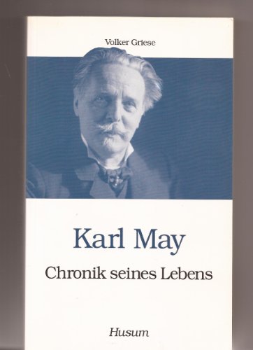 Karl May - Chronik seines Lebens (Husum-Taschenbuch) von Husum Verlag
